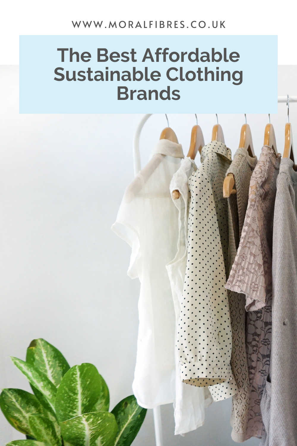 Clothes on a rail with a blue text box that says the best affordable sustainable and ethical clothing brands to know.