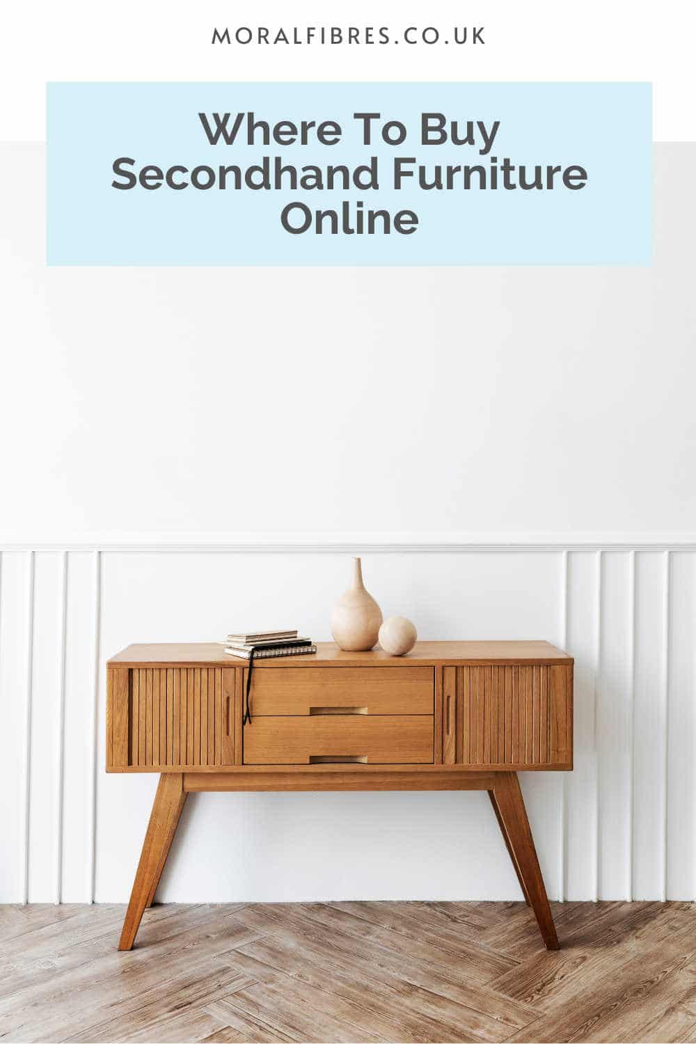 Wooden sideboard against a white wall with a blue text box that reads where to buy second hand furniture online.